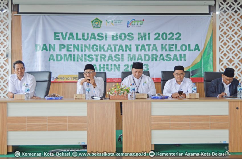  Dokumentasi Evaluasi BOS MI Tahun 2022 & Peningkatan Tata Kelola Administrasi Madrasah Tahun 2023